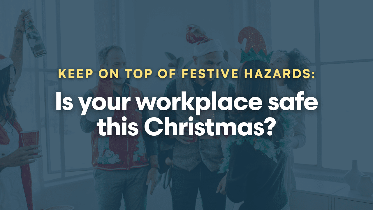 Christmas hazards at work: Seasonal safety tips for employers - Law At Work